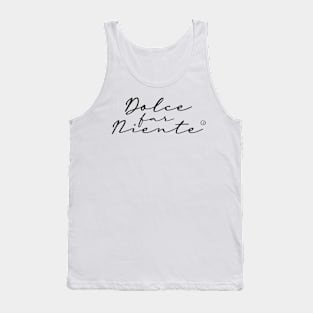 Dolce Far Niente #3 - Slow Vacation Tank Top